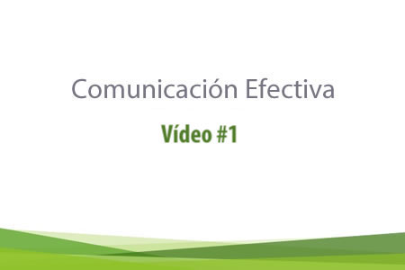 Video # 1 del enfoque Comunicación Efectiva<br />
Haz clic derecho sobre el video y selecciona la opción "Guardar video como"<br />
 